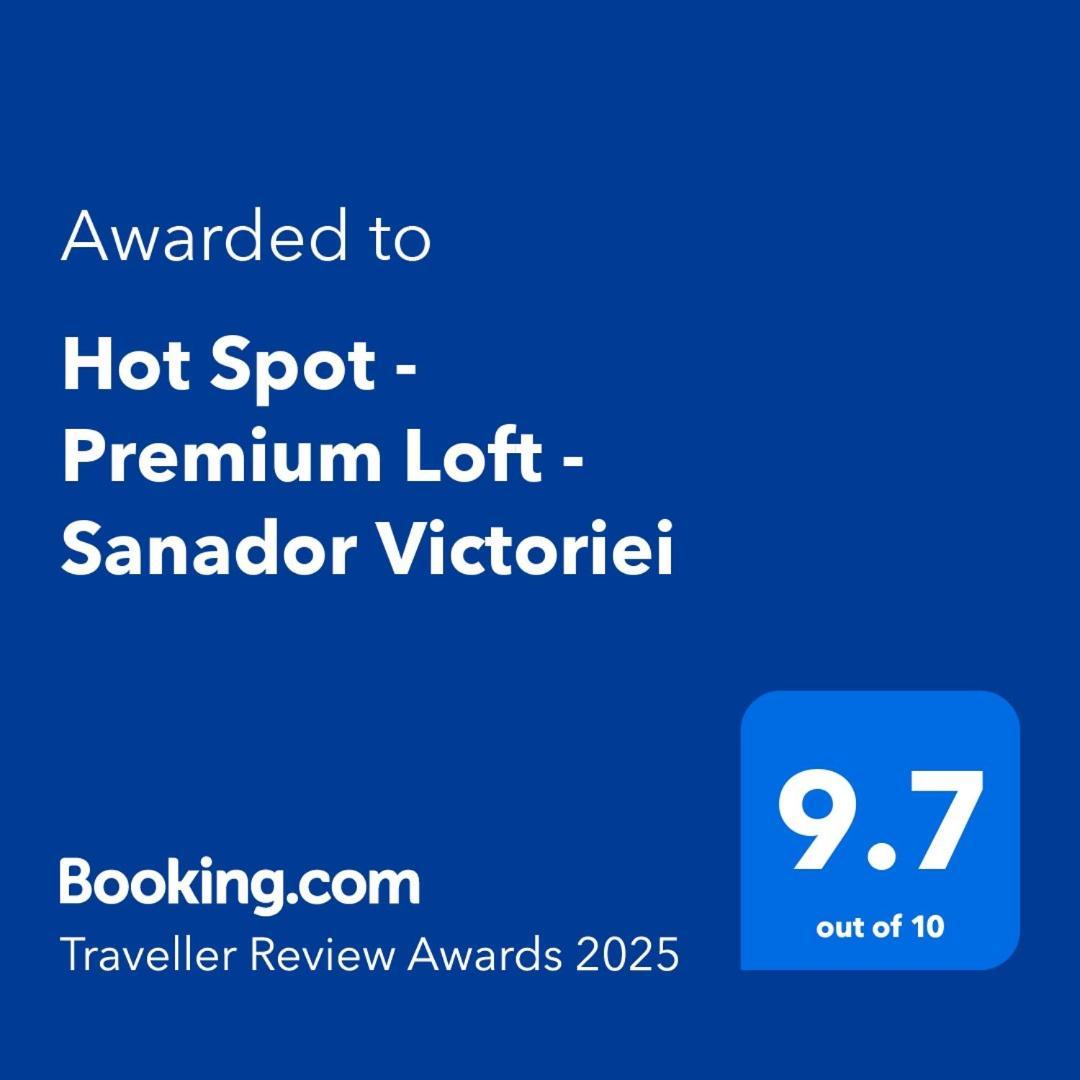 Hot Spot - Premium Loft - Sanador Victoriei